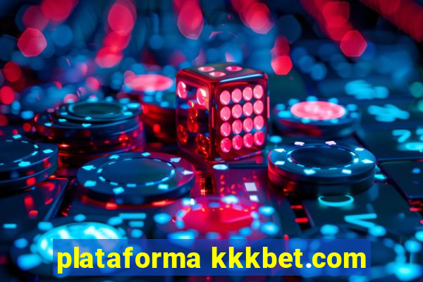 plataforma kkkbet.com